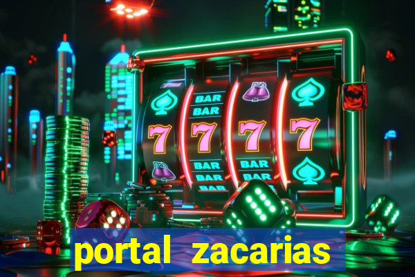 portal zacarias mais de 18